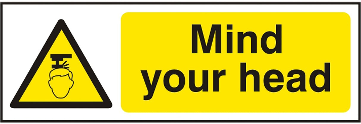 Mind Your Head (SAV) 30x10cm Safety Sign