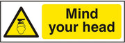 Mind Your Head (SAV) 30x10cm Safety Sign