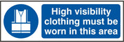 High visibility clothing must be worn in this area (Rigid PVC) 30x10cm Safety Sign