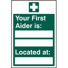 Your First Aider is Located at 20x30cm Safety Sign Self Adhesive Vinyl 